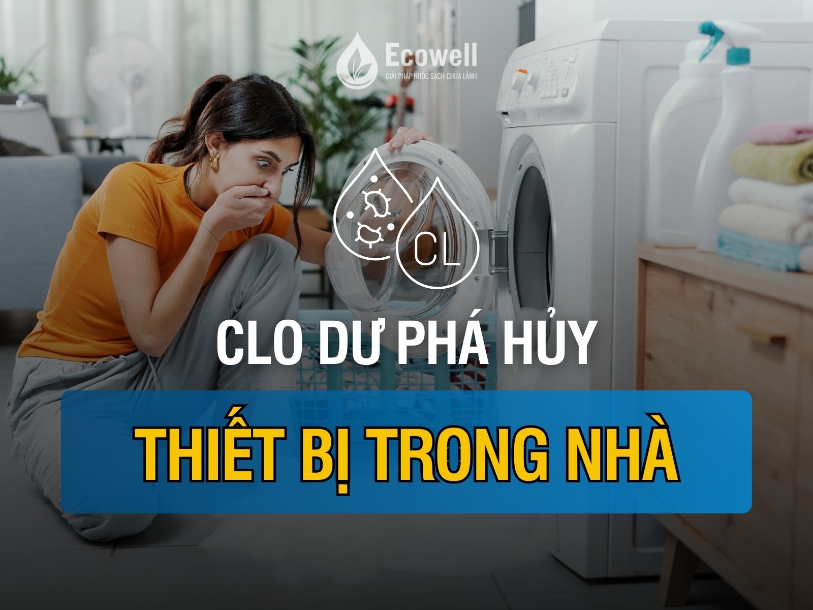 Clo dư không chỉ ảnh hưởng sức khỏe mà còn phá hủy thiết bị trong nhà?