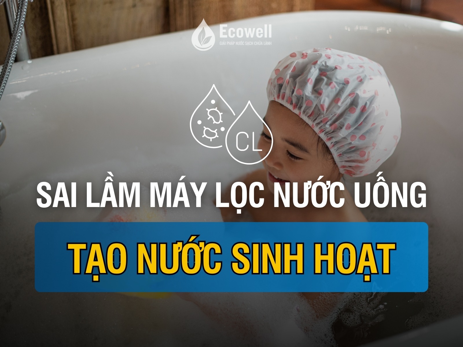 Dùng máy lọc nước uống để tạo nước sinh hoạt – Sai lầm tai hại